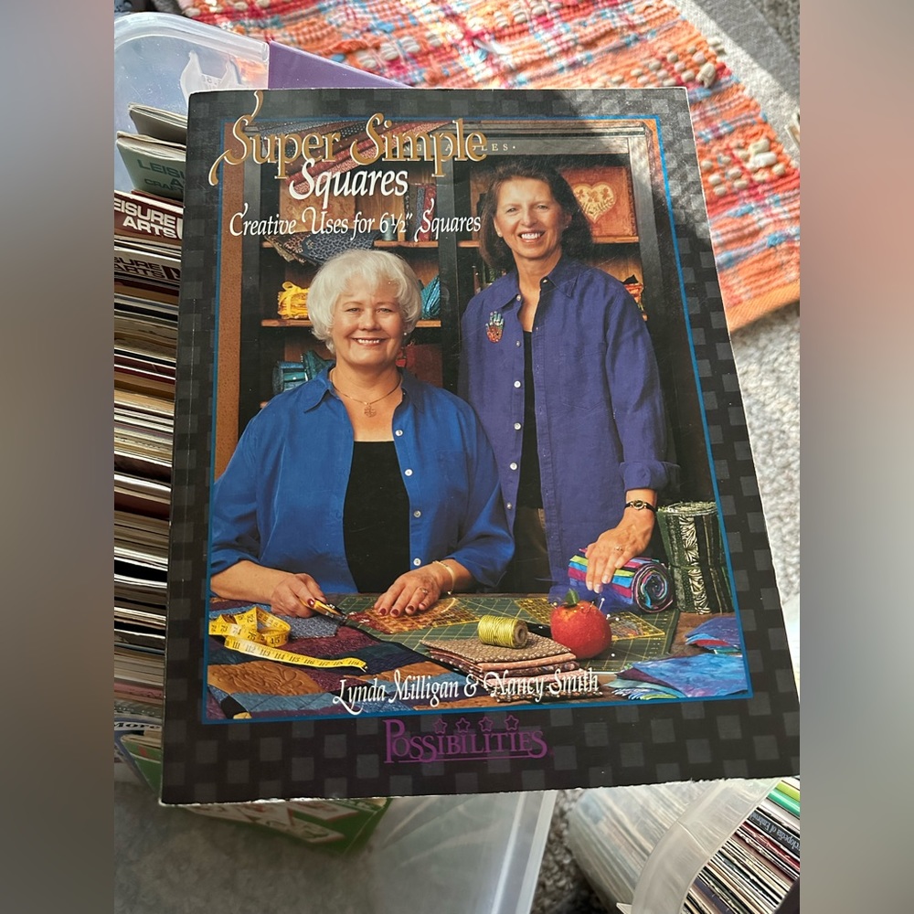 Super Simple Squares Quilt Book Linda Milligan & Nancy Smith Possibilities